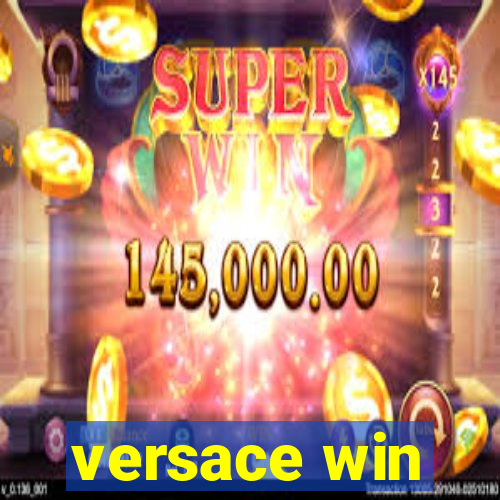 versace win