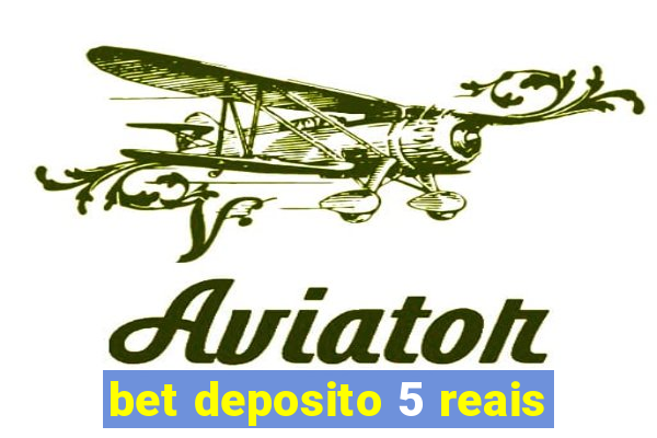 bet deposito 5 reais