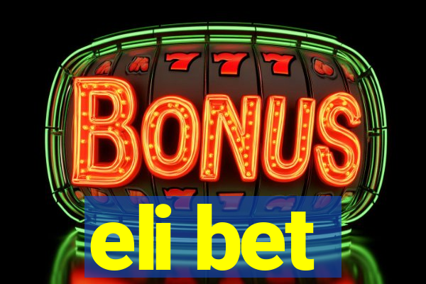 eli bet