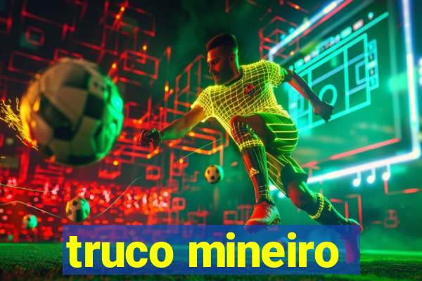 truco mineiro