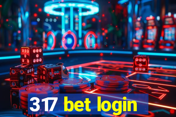 317 bet login