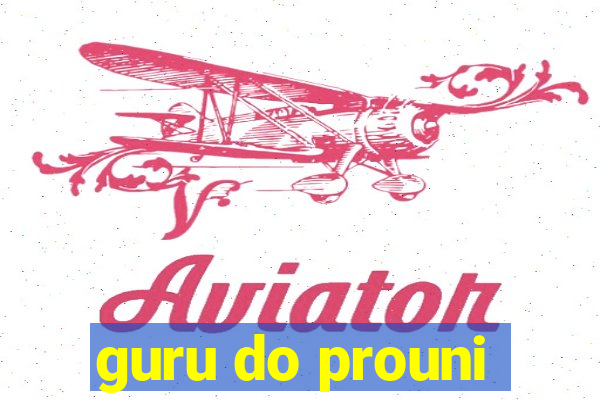 guru do prouni