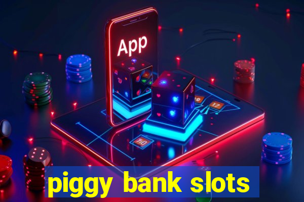 piggy bank slots