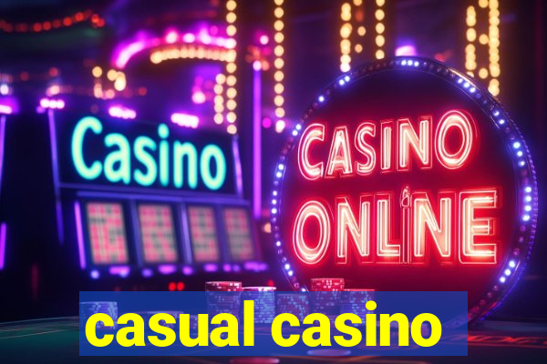 casual casino