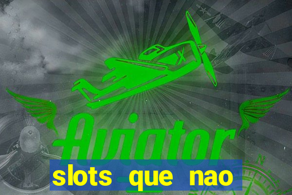 slots que nao precisa depositar