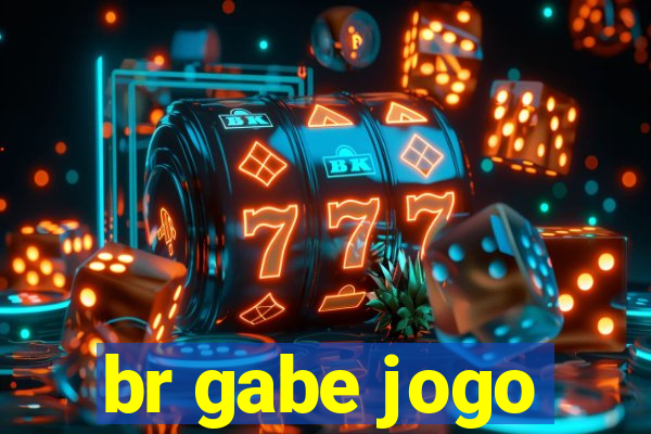 br gabe jogo