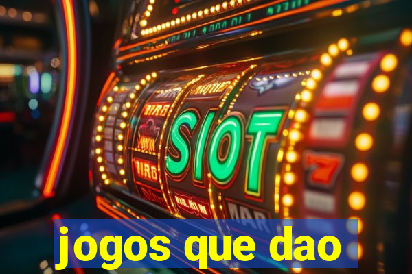 jogos que dao