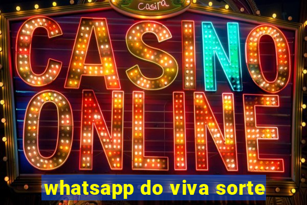 whatsapp do viva sorte