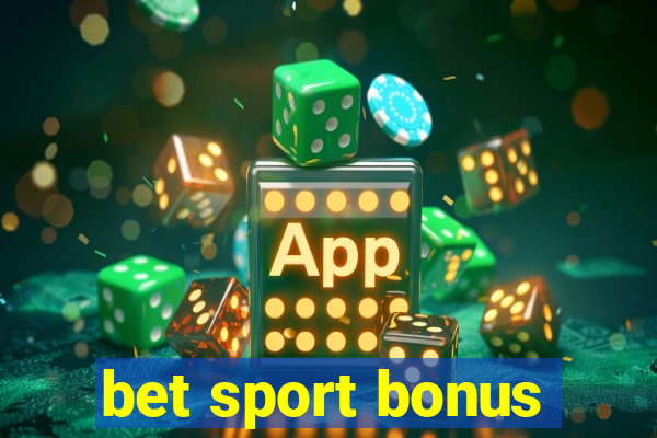 bet sport bonus