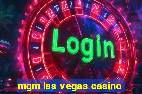 mgm las vegas casino