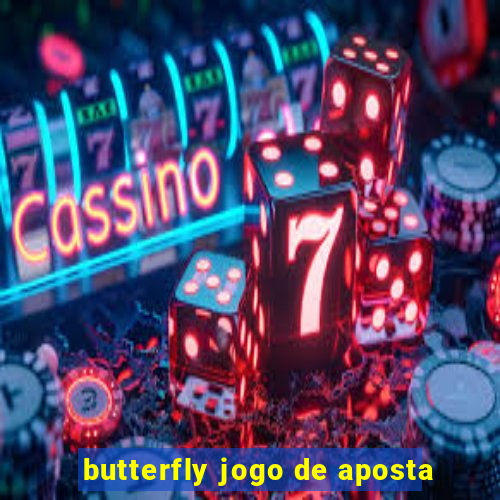 butterfly jogo de aposta