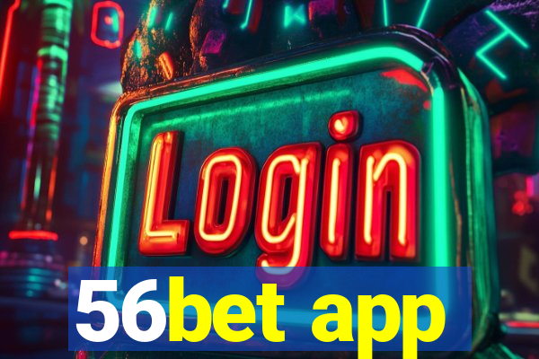 56bet app