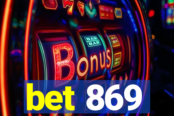 bet 869