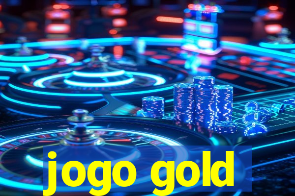 jogo gold