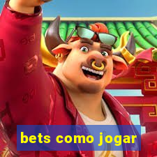 bets como jogar