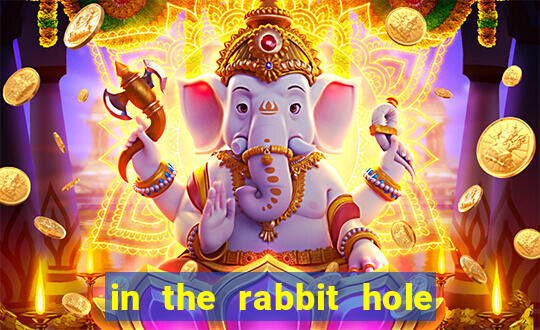 in the rabbit hole slot free play