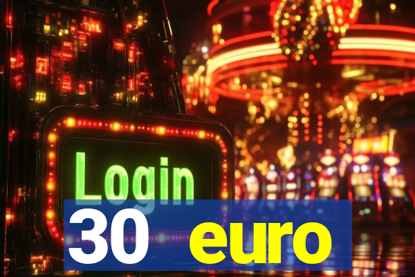 30 euro startguthaben casino