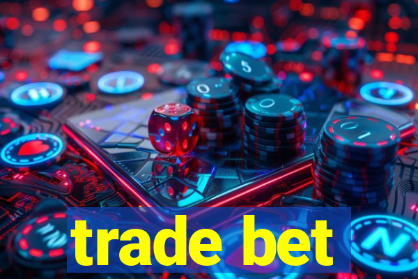 trade bet