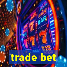 trade bet