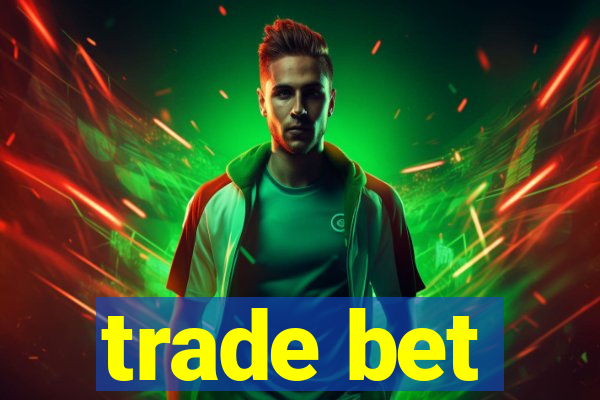 trade bet