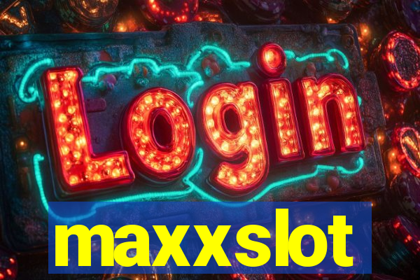 maxxslot