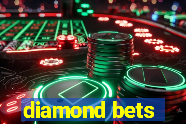 diamond bets