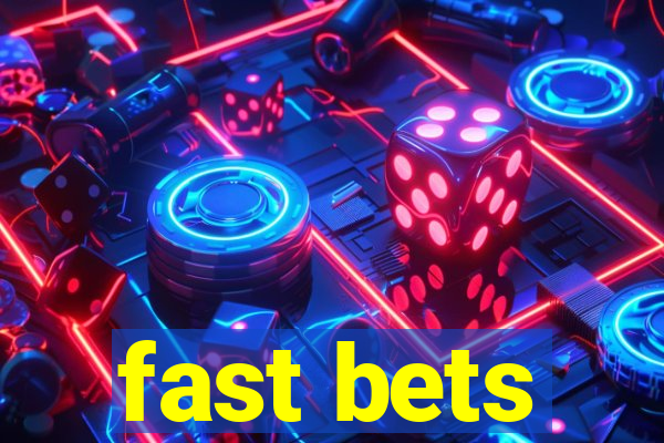 fast bets