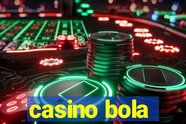 casino bola