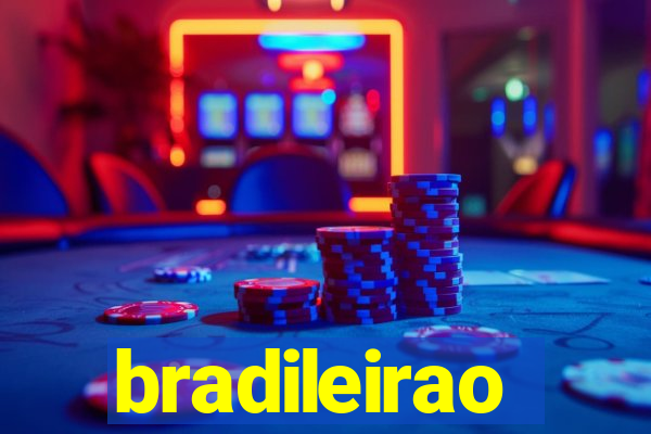 bradileirao