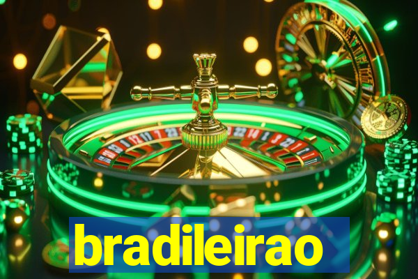 bradileirao