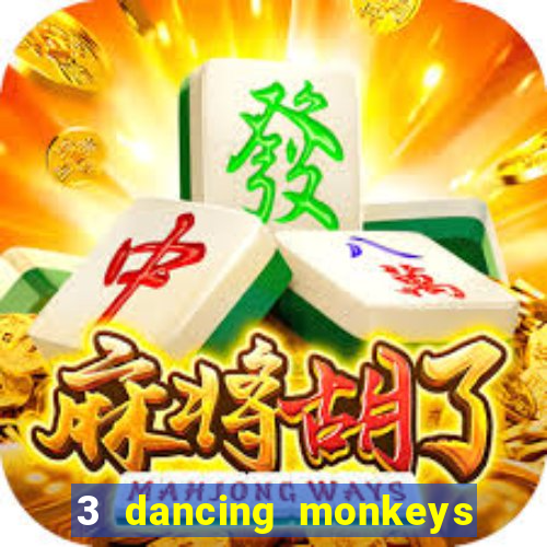 3 dancing monkeys slot free play