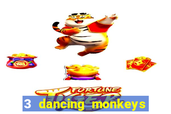 3 dancing monkeys slot free play