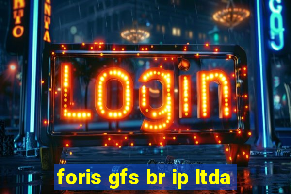 foris gfs br ip ltda