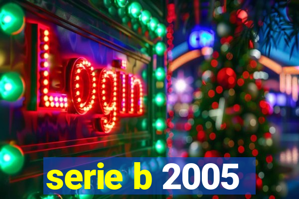 serie b 2005