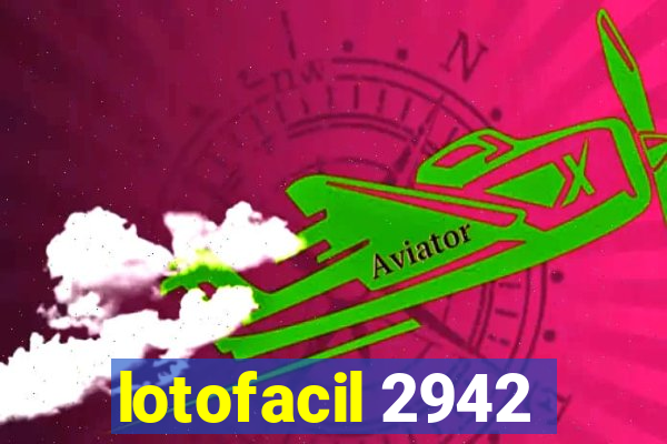 lotofacil 2942