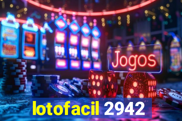 lotofacil 2942