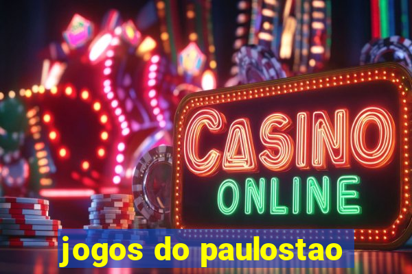 jogos do paulostao