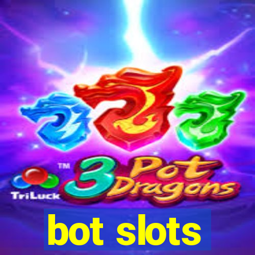 bot slots