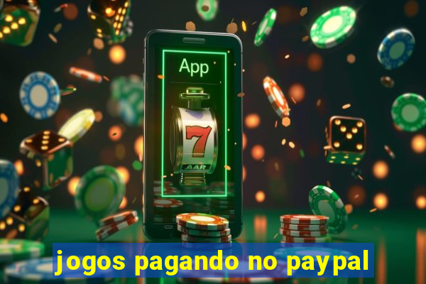 jogos pagando no paypal