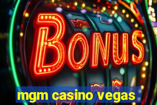 mgm casino vegas