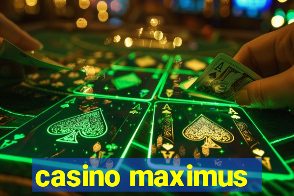 casino maximus