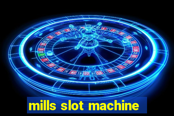 mills slot machine