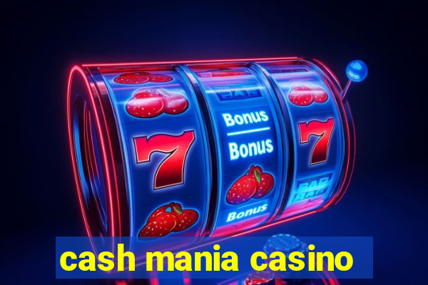 cash mania casino