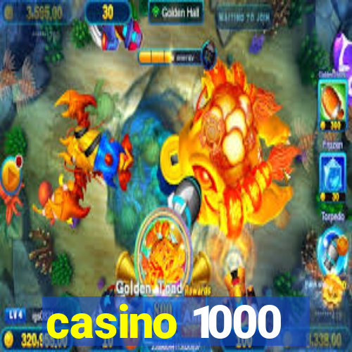 casino 1000