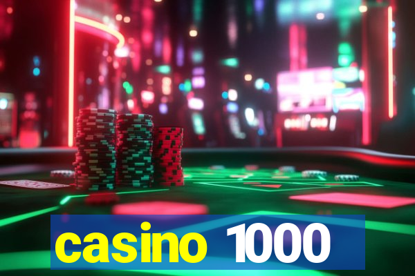 casino 1000