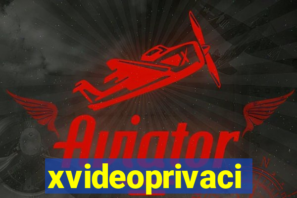 xvideoprivaci