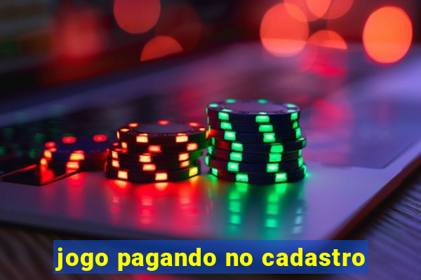 jogo pagando no cadastro