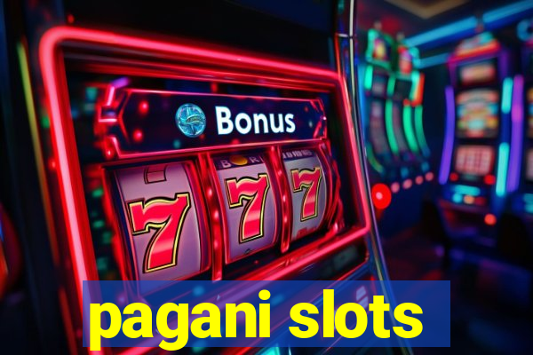 pagani slots