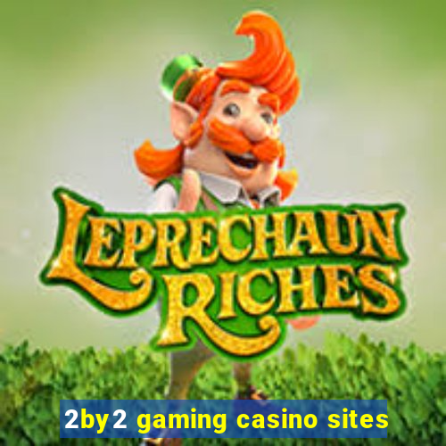 2by2 gaming casino sites