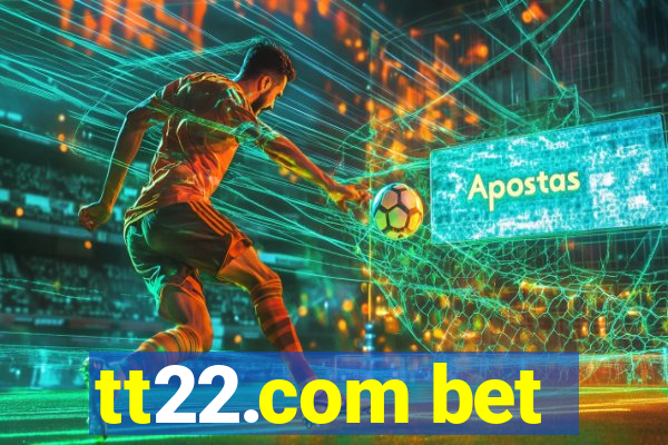 tt22.com bet